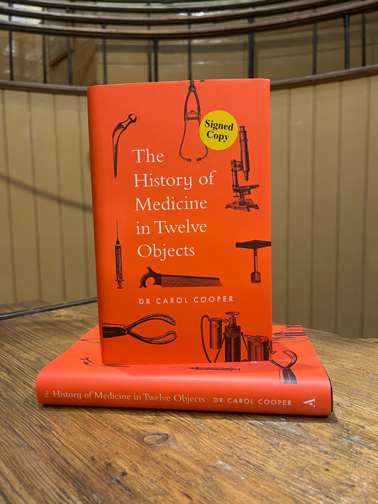 The History of Medicine in Twelve Objects (Hardback - Signed Copy)