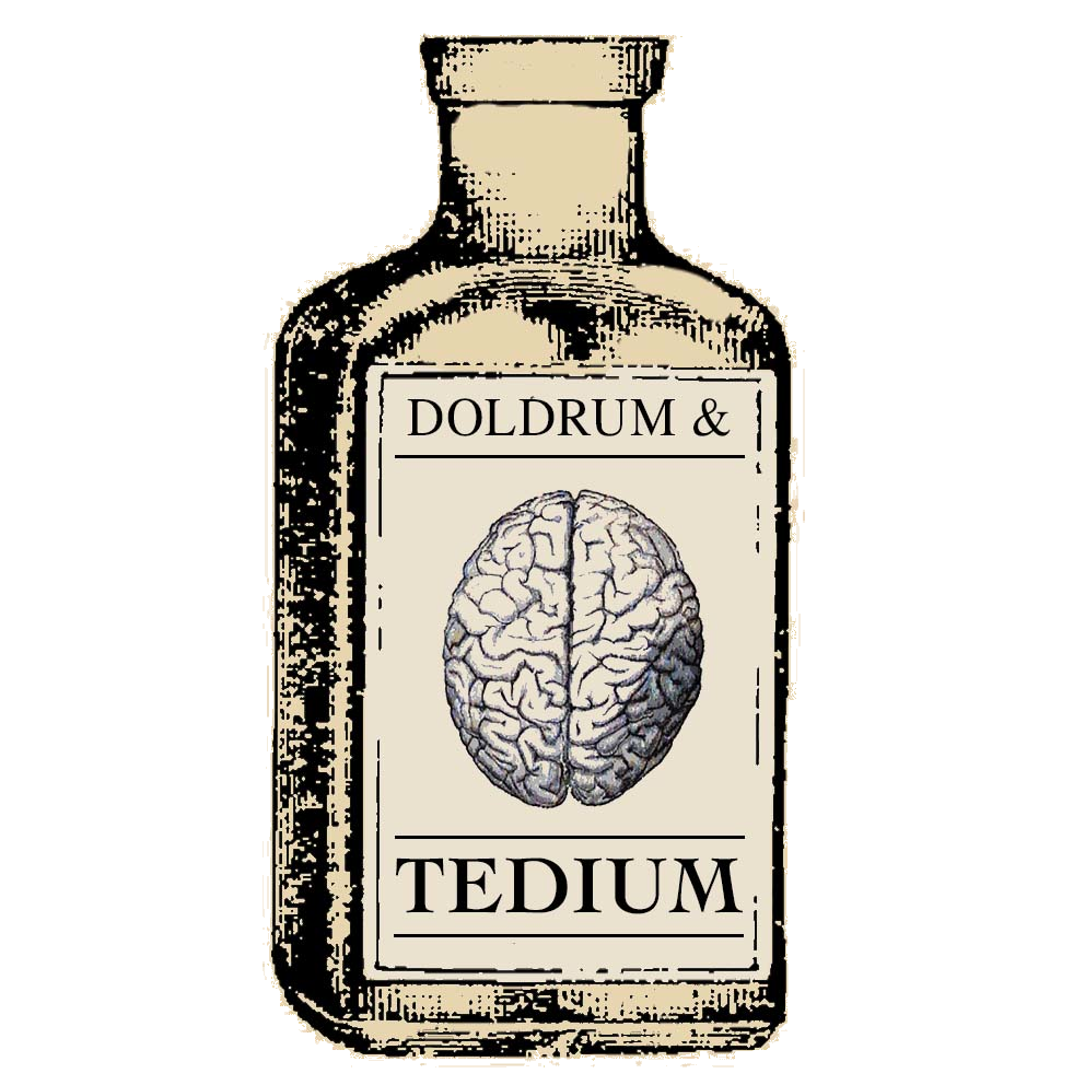 An illustration of an old bottle whose label has a picture of a brain and the words doldrum and tedium